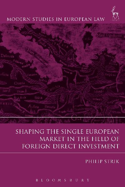 Shaping the Single European Market in the Field of Foreign Direct Investment,