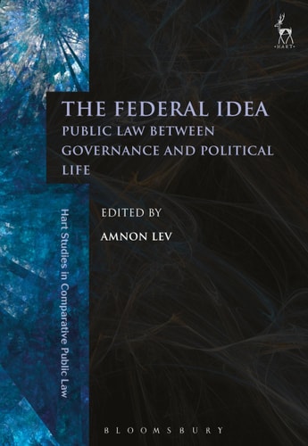 The Federal Idea Public Law Between Governance and Political Life