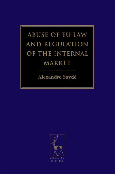 Abuse of EU Law and Regulation of the Internal Market