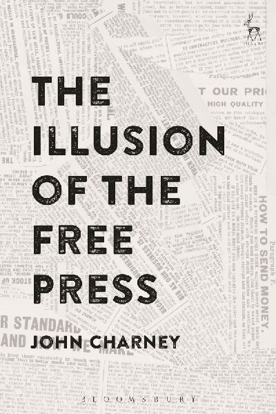 The Illusion of the Free Press