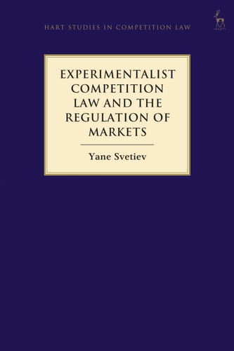 Experimentalist Competition Law and the Regulation of Markets