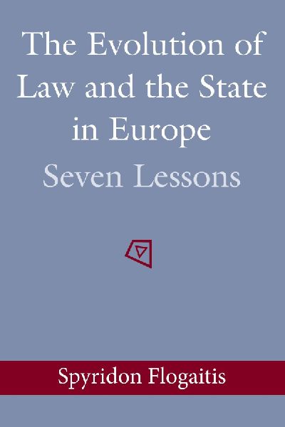 The Evolution of Law and the State in Europe: Seven Lessons