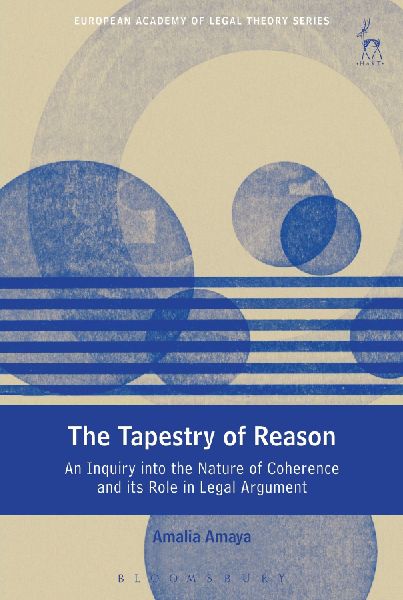 The Tapestry of Reason: An Inquiry into the Nature of Coherence and its Role in Legal Argument