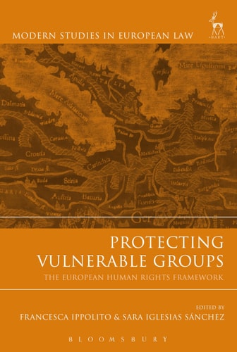 Protecting Vulnerable Groups The European Human Rights Framework