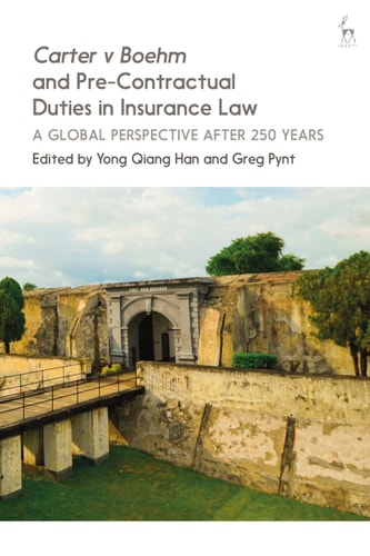 Carter V Boehm and Pre-Contractual Duties in Insurance Law A Global Perspective After 250 Years