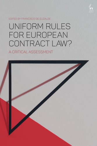 Uniform Rules for European Contract Law? A Critical Assessment