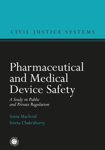 Pharmaceutical and Medical Device Safety A Study in Public and Private Regulation
