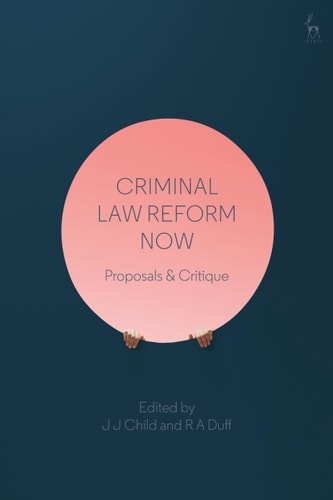 Criminal Law Reform Now Proposals & Critique