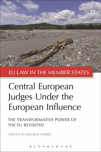 Central European Judges Under the European Influence The Transformative Power of the EU Revisited