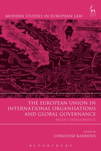 The European Union in International Organisations and Global Governance Recent Developments