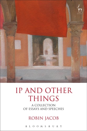IP and Other Things A Collection of Essays and Speeches