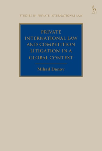 Private International Law and Competition Litigation in a Global Context