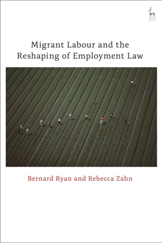 Migrant Labour and the Reshaping of Employment Law