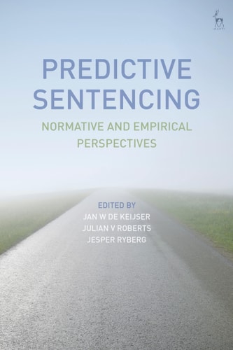 Predictive Sentencing Normative and Empirical Perspectives