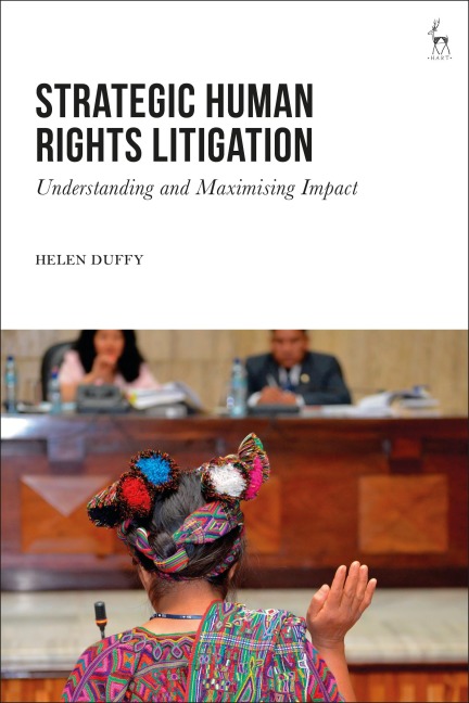 Strategic Human Rights Litigation: Understanding and Maximising Impact