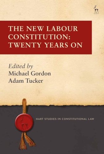 The New Labour Constitution Twenty Years On