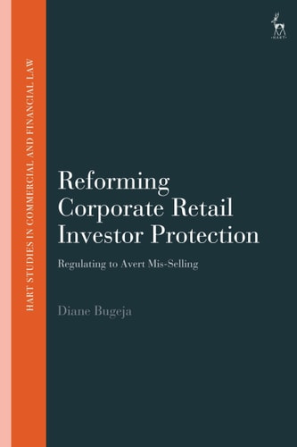 Reforming Corporate Retail Investor Protection Regulating to Avert Mis-Selling