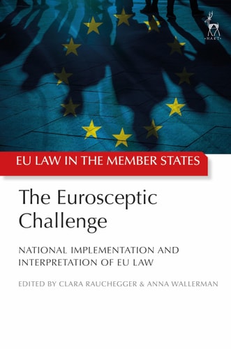 The Eurosceptic Challenge National Implementation and Interpretation of EU Law