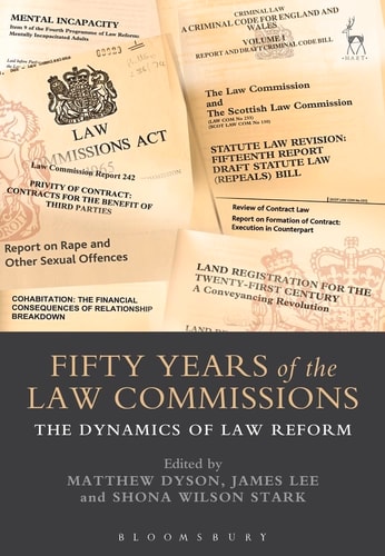 Fifty Years of the Law Commissions The Dynamics of Law Reform