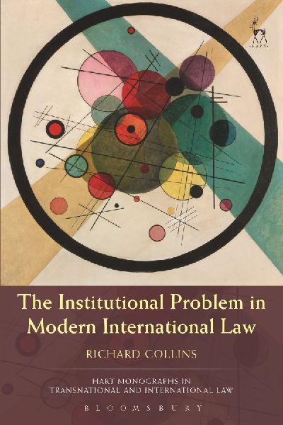 The Institutional Problem in Modern International Law