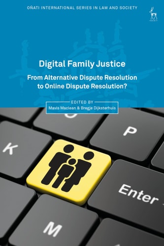 Digital Family Justice From Alternative Dispute Resolution to Online Dispute Resolution?
