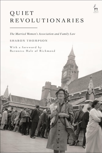 Quiet Revolutionaries The Married Women's Association and Family Law