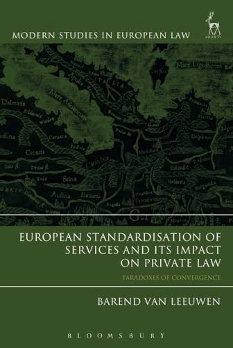 European Standardisation of Services and its Impact on Private Law Paradoxes of Convergence