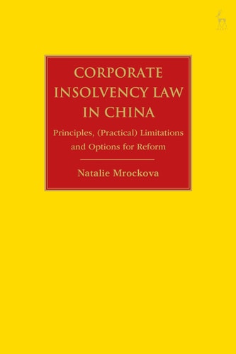 Corporate Bankruptcy Law in China Principles, Limitations and Options for Reform