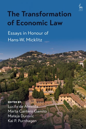 The Transformation of Economic Law Essays in Honour of Hans-W. Micklitz