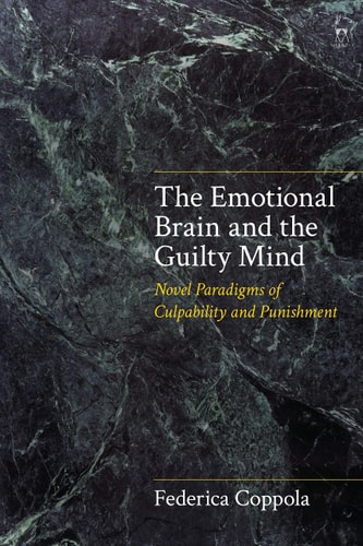 The Emotional Brain and the Guilty Mind Novel Paradigms of Culpability and Punishment