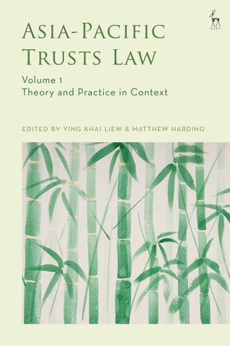 Asia-Pacific Trusts Law, Volume 1 Theory and Practice in Context