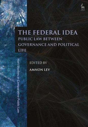 The Federal Idea Public Law Between Governance and Political Life