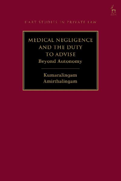 Medical Negligence and the Duty to Advise: Beyond Autonomy