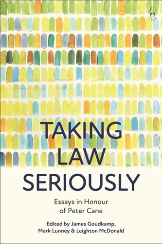 Taking Law Seriously Essays in Honour of Peter Cane