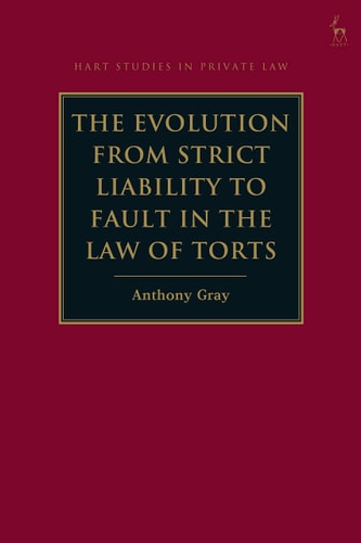 The Evolution from Strict Liability to Fault in the Law of Torts