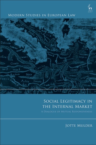 Social Legitimacy in the Internal Market A Dialogue of Mutual Responsiveness