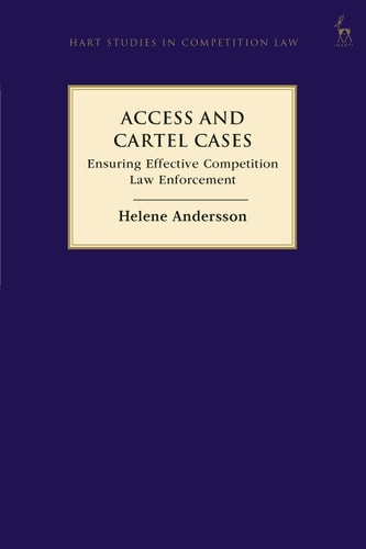 Access and Cartel Cases Ensuring Effective Competition Law Enforcement