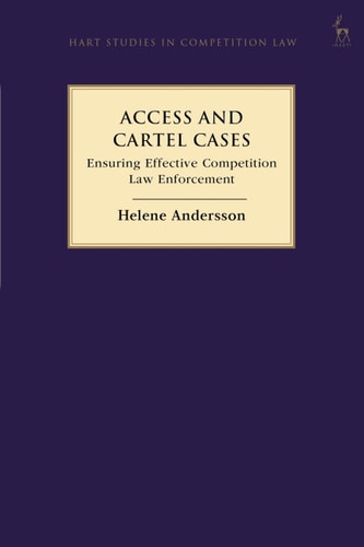 Access and Cartel Cases Ensuring Effective Competition Law Enforcement