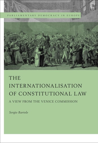 The Internationalisation of Constitutional Law A View from the Venice Commission