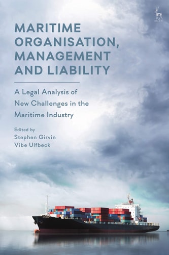 Maritime Organisation, Management and Liability A Legal Analysis of New Challenges in the Maritime Industry