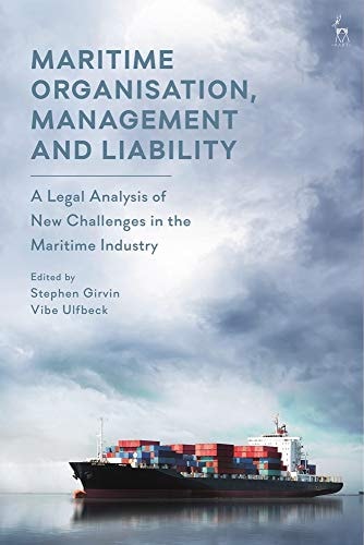 Maritime Organisation, Management and Liability A Legal Analysis of New Challenges in the Maritime Industry