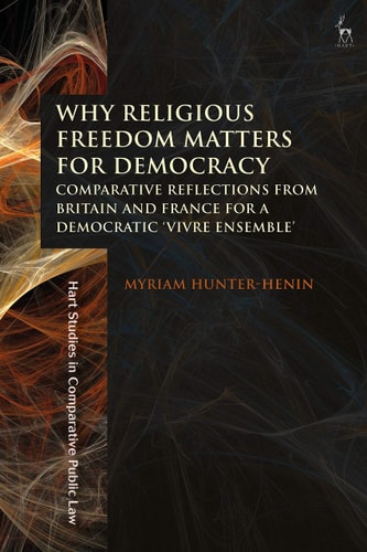 Why Religious Freedom Matters for Democracy Comparative Reflections from Britain and France for a Democratic “Vivre Ensemble”