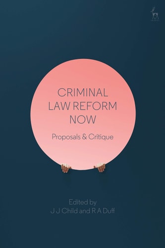 Criminal Law Reform Now Proposals & Critique
