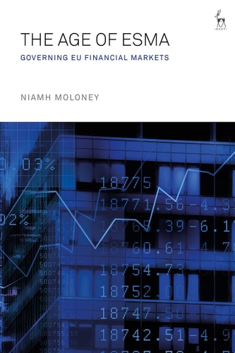 The Age of ESMA Governing EU Financial Markets