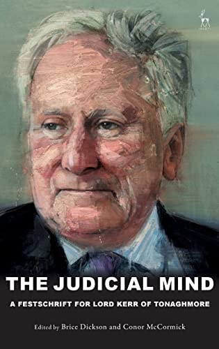 The Judicial Mind A Festschrift for Lord Kerr of Tonaghmore