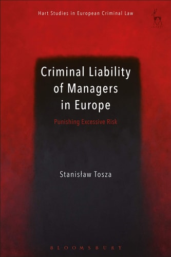 Criminal Liability of Managers in Europe Punishing Excessive Risk