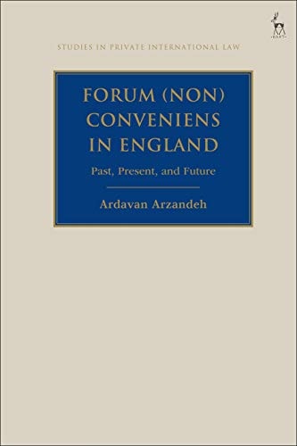 Forum (Non) Conveniens in England Past, Present, and Future