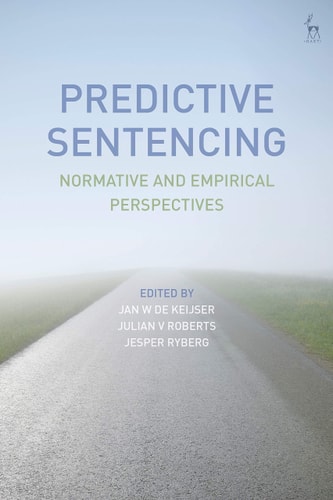 Predictive Sentencing Normative and Empirical Perspectives