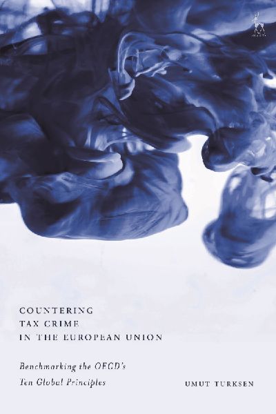 Countering Tax Crime in the European Union: Benchmarking the Oecds Ten Global Principles