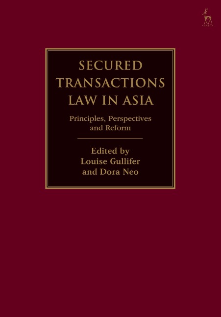 Secured Transactions Law in Asia: Principles, Perspectives and Reform